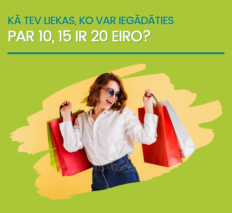 PercEU izaicinājums: ko var nopirkt par 10, 15 un 20 eiro?