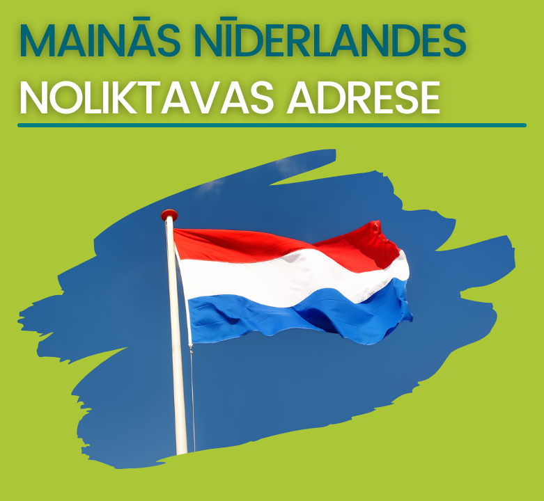No 23. janvāra mainās Nīderlandes noliktavas adrese