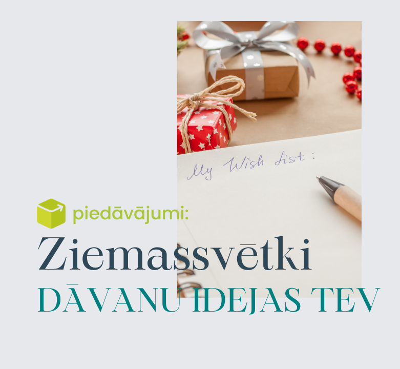 Ziemassvētku dāvanu idejas tev! 🎁