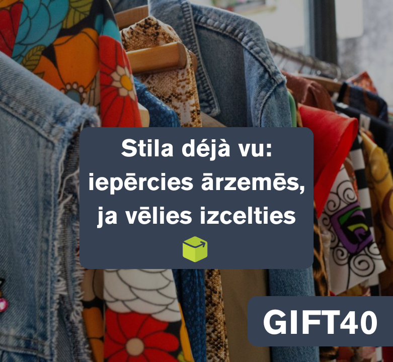 Stila déjà vu: iepērcies ārzemēs, ja vēlies izcelties 👠✨