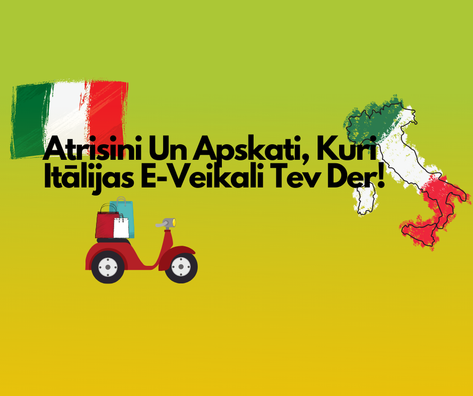 Atrisini un apskati, kuri Itālijas e-veikali tev der!