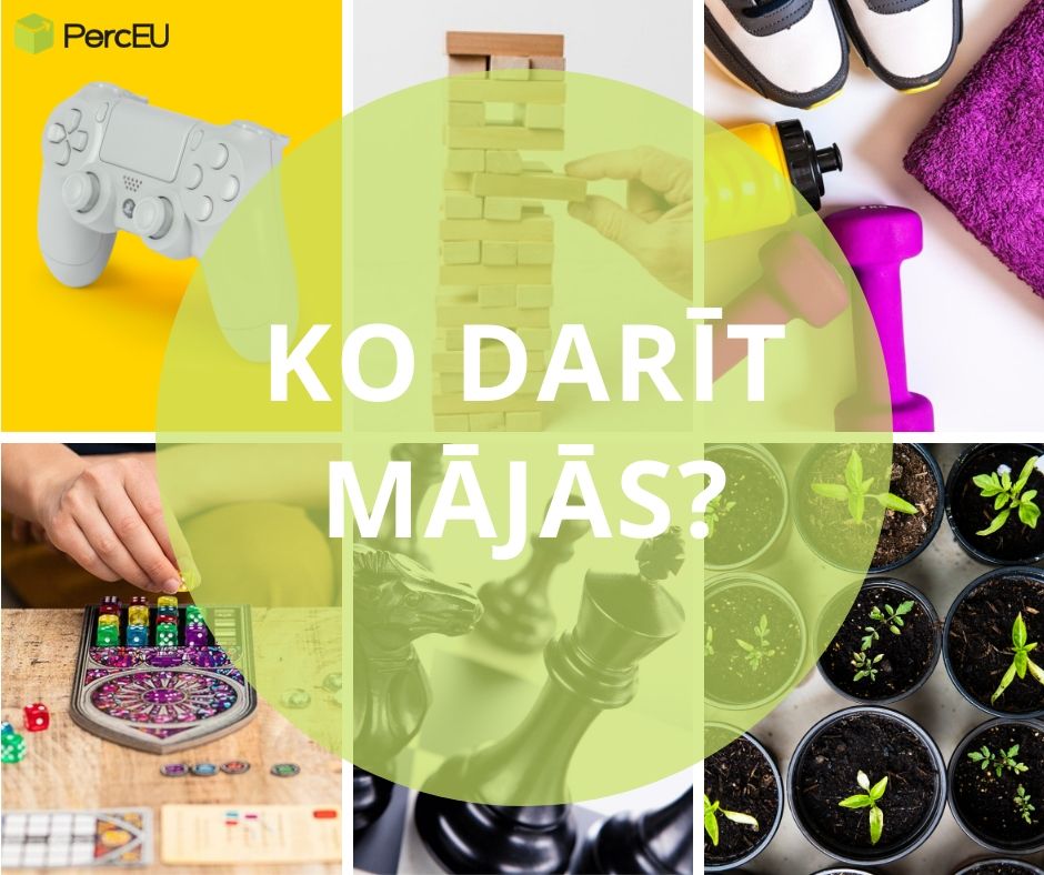 Ko darīt mājās?